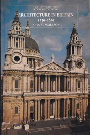 john summerson: architecture in britain 1530.-1830.