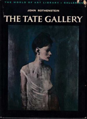 john rothenstein: the tate gallery