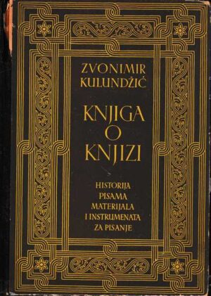 zvonimir kulundžić: knjiga o knjizi, historija pisama, materijala i instrumenata za pisanje