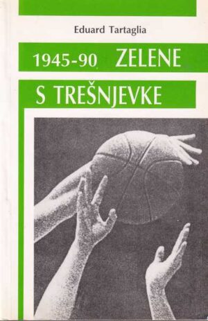 eduard tartaglia: 1945-90 zelene s trešnjevke