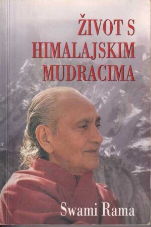 swami rama: Život s himalajskim mudracima