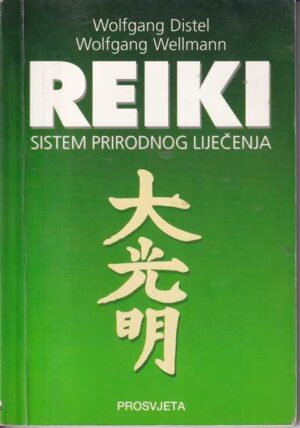 wolfgang distel i wolfgang wellmann: reiki, sistem prirodnog liječenja