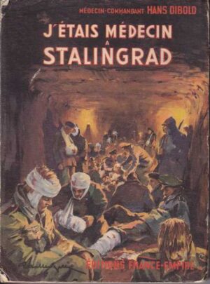 hans dibold: j´etais medecin a stalingrad