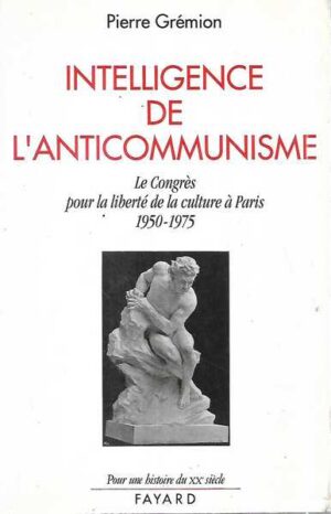 pierre gremion: intelligence de l´anticommunisme