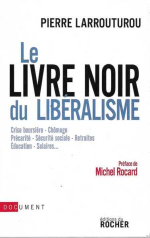 pierre larrouturou: le livre noir du liberalisme