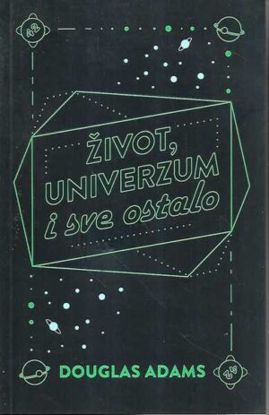 douglas admas: Život, univerzum i sve ostalo