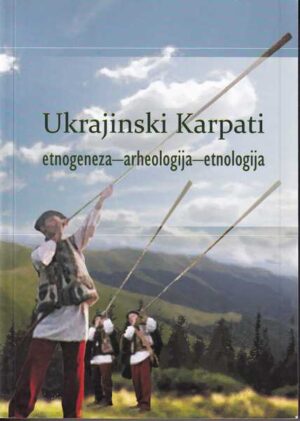 ukrajinski karpati, etnogeneza-arheologija-etnologija