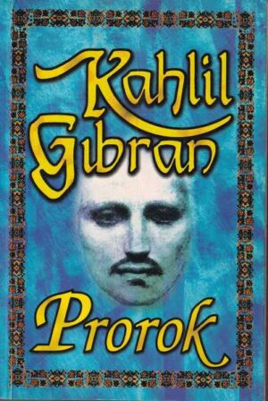 kahlil gubran: prorok