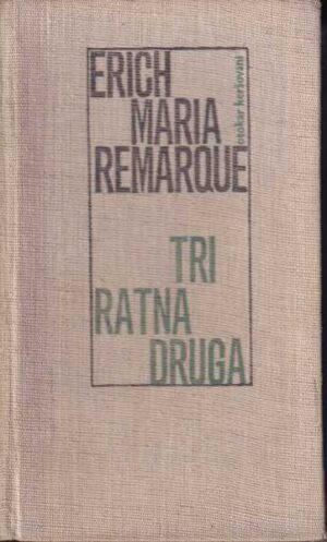 erich maria remarque: tri ratna druga