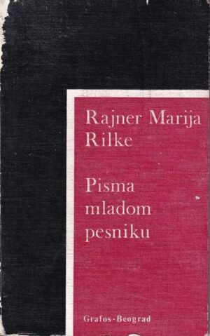 rajner marija rilke: pisma mladom pesniku