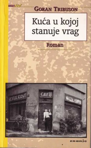 goran tribuson: kuća u kojoj stanuje vrag