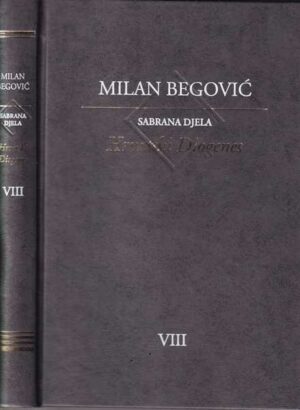 milan begović: sabrana djela, hrvatski diogenes