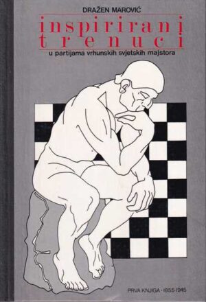dražen marović: inspirirani trenutci, u partijama vrhunskih svjetskih majstora