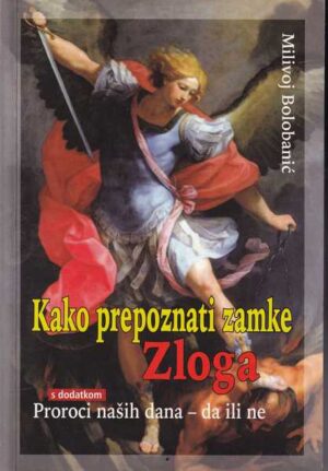 milivoj bolobanić: kako prepoznati zamke zloga