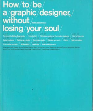 adrian shaughnessy: how to be a graphic designer without losing your soul