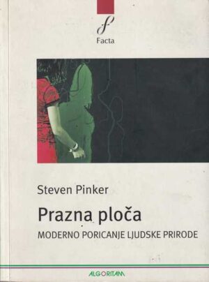 steven pinker: prazna ploča, moderno poricanje ljudske prirode