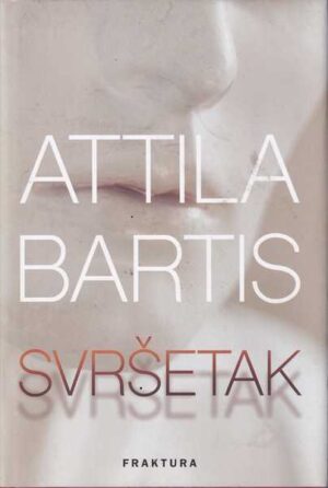 attila bartis: svršetak