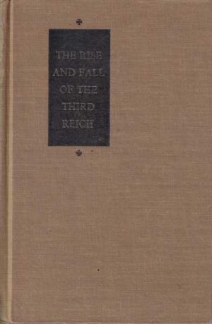 william l. shrier: the rise and fall of the third reich, a history of nazi germany