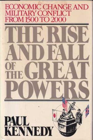 paul kennedy: the rise and fall of the great powers