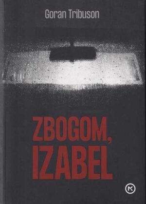 goran tribuson: zbogom, izabel