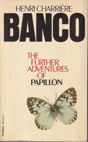 henri charriere: banco, the further adventures of papillon