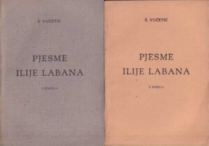 Šime vučetić: pjesme ilije labana, 1-2