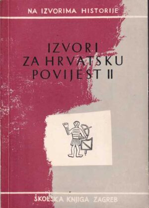 izvori za hrvatsku povijest ii