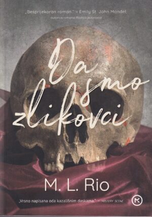 m. l. rio: da smo zlikovci