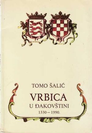 tomo Šalić: vrbica u Đakovštini 1330.-1990.