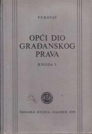 mihajlo vuković: opći dio građanskog prava - knjiga i.