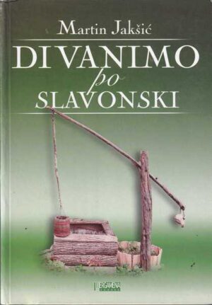 martin jakšić: divanimo po slavonski