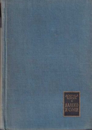 dobrica Ćosić: daleko je sunce