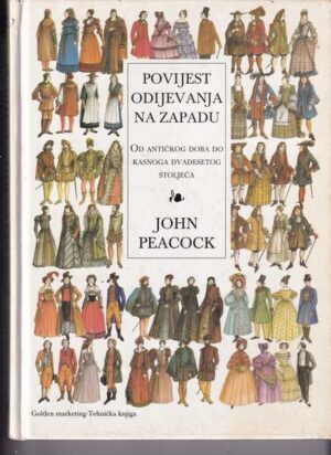 john peacock: povijest odijevanja na zapadu - od antičkog doba do kasnog dvadesetog stoljeća