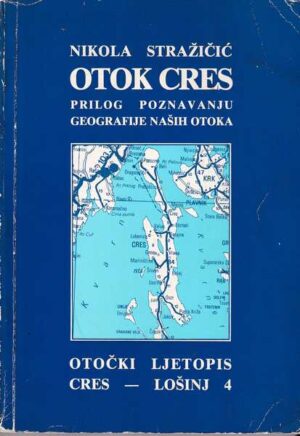 nikola stražičić: otok cres - prilog poznavanju geografije naših otoka