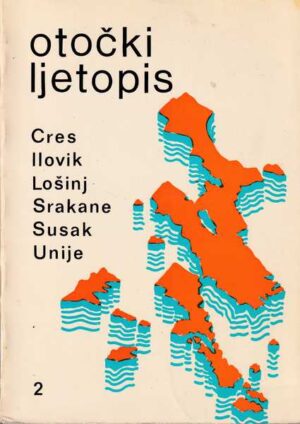 otočki ljetopis 2 - cres, ilovik, srakane, susak, unije