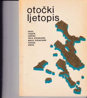 otočki ljetopis 1 - cres, ilovik, lošinj, vele starkane, male strakane, susak, unije