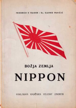 friedrich h. haider i dr. slavko pavičić: božja zemlja nippon