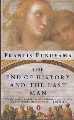 francis fukuyama: the end of history and the last man