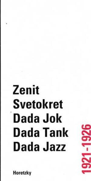 ranko horetzky: zenitizam, svetokret, dada jok, dada tank, dada jazz