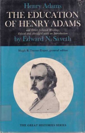 henry adams: the education of henry adams