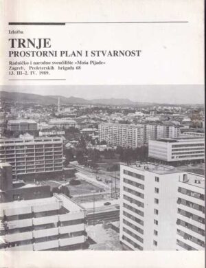 trnje - prostorni plan i stvarnost