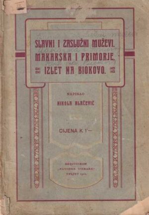 nikola alačević: slavni muževi. makarska i primorje. izlet na biokovo