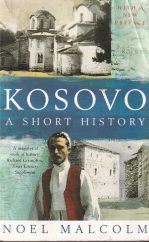 noel malcom: kosovo - a short history