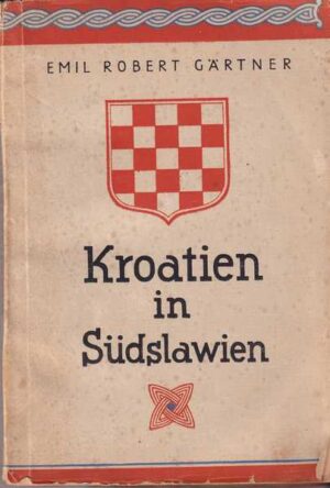 emil robert gartner: kroatien in sudslawien