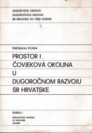 prostor i čovjekova okolina u dugoročnom razvoju sr hrvatske - parcijalna studija knjiga i