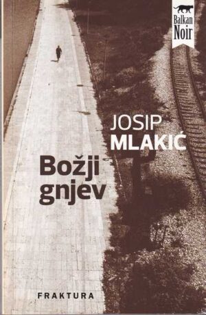 josip mlakić: božji gnjev