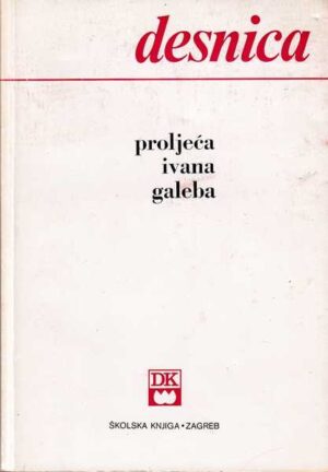 vladan desnica: proljeća ivana galeba