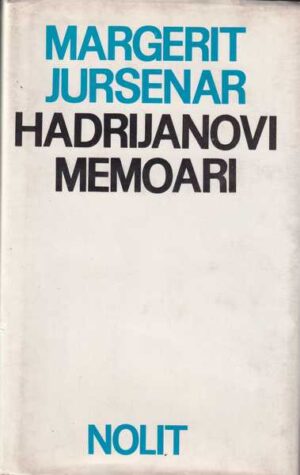 marguerite yourcena:  hadrijanovi memoari