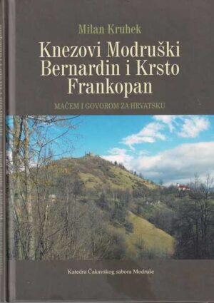 milan kruhek: knezovi modruški bernardin i krsto frankopan