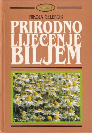 nikola gelenčir: prirodno liječenje biljem